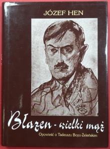 Błazen - wielki mąż. Opowieść o Tadeuszu Boyu-Żeleńskim [autograf] 