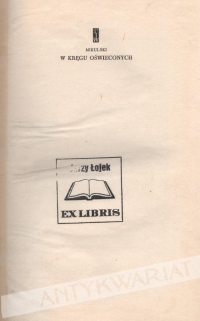 W kręgu oświeconych. Studia. Szkice. Recenzje. Notatki [egz. z księgozbioru J. Łojka]
