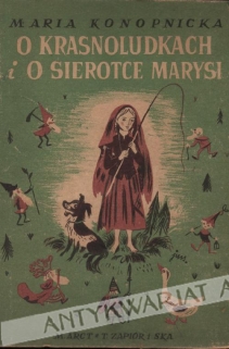 O krasnoludkach i o sierotce Marysi [ilustr. J. M. Szancer]