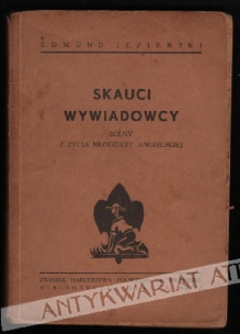 Skauci wywiadowcy. Sceny z życia młodzieży angielskiej