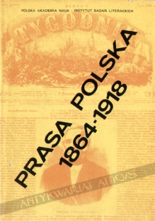 Prasa polska w latach 1864-1918 [egz. z księgozbioru J. Łojka] 