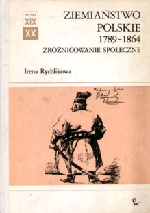 Ziemiaństwo polskie 1789-1864. Zróżnicowanie społeczne