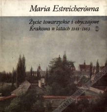 Życie towarzyskie i obyczajowe Krakowa w latach 1848-1863