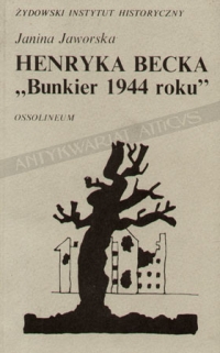 Henryka Becka "Bunkier 1944 roku"