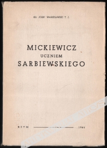 Mickiewicz uczniem Sarbiewskiego [dedykacja od autora]