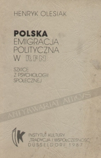 Polska emigracja polityczna w Republice Federalnej Niemiec. Szkice z psychologii społecznej