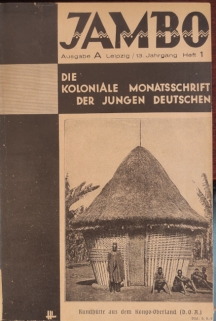 Jambo. Die Koloniale Monatschrift der jungen Deutschen, Ausgabe A. 13 Jahrgang, 1936, Hefte 1-12