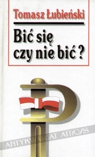 Bić się czy nie bić? O polskich powstaniach