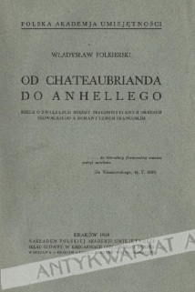 Od Chateaubrianda do Anhellego. Rzecz o związkach między przedmistycznym okresem Słowackiego a romantyzmem francuskim