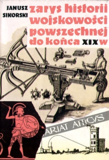 Zarys historii wojskowości powszechnej do końca wieku XIX