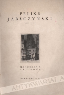 Feliks Jabłczyński (1865-1928). Monografia zbiorowa