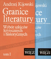Granice literatury. Wybór szkiców krytycznych i historycznych, t. I-II