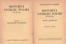 Historya ustroju Polski w zarysie, t. I: Korona
