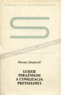 Ludzie teraźniejsi a cywilizacja przyszłości