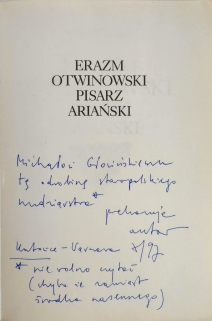 Erazm Otwinowski poeta ariański  [dedykacja od autora dla prof.  M. Głowińskiego]