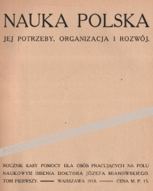 Nauka Polska, jej potrzeby, organizacja i rozwój, tom pierwszy