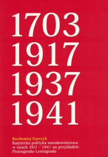 Radziecka polityka narodowościowa w latach 1917 - 1941 na przykładzie Piotrgogrodu - Leningradu
