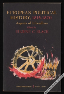 European political history, 1815-1870. Aspects of Liberalism [egz. z księgozbioru J. Łojka]