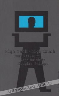 High Tech high touch. Technologia a poszukiwanie sensu