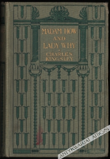 Madam How and Lady Why, or First Lessons in Earth Lore for Children