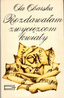Rozdawałam zwycięzcom kwiaty. Wspomnienia aktorki [Autograf]