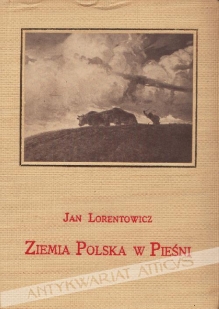 Ziemia polska w pieśni. Antologia