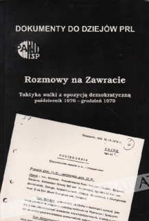 Rozmowy na Zawracie. Taktyka walki z opozycją demokratyczną, październik 1976 - grudzień 1979