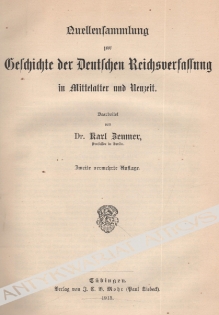 Quellensammlung zur Geschichte der Deutschen Rechtsverfassung in Mittelalter und Neuzeit