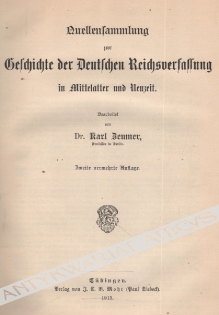 Quellensammlung zur Geschichte der Deutschen Rechtsverfassung in Mittelalter und Neuzeit