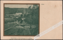 [pocztówka, ok. 1917] Wilno. Papierfabrik in Kutschkuryschki bei Wilna. 
Farbryka papieru w Kuczkuryszkach pod Wilnem