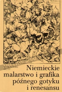 Niemieckie malarstwo i grafika późnego gotyku i renesansu