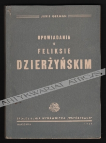 Opowiadania o Feliksie Dzierżyńskim
