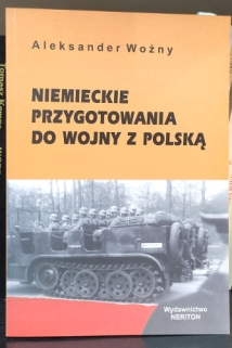 Niemieckie przygotowania do wojny z Polską w ocenach polskich naczelnych władz wojskowych w latach 1933-1939