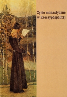 Życie monastyczne w Rzeczypospolitej