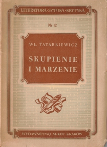 Skupienie i marzenie. Studia z zakresu estetyki