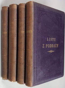 Listy z podróży, t. I-IV: Z Warszawy do Rzymu (t. I-II); Z Rzymu; Z Neapolu do Genewy