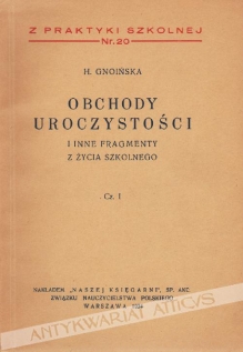 Obchody uroczystości i inne fragmenty z życia szkolnego, cz. I