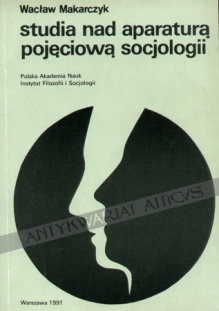 Studia nad aparaturą pojęciową socjologii  [egz. z księgozbioru prof. J. Szackiego]