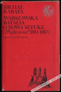 Warszawska batalia o nową sztukę ("Wędrowiec" 1884-1887)