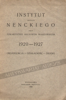 Instytut imienia Nenckiego przy Towarzystwie Naukowem Warszawskiem 1920-1927. Organizacja - działalność - środki