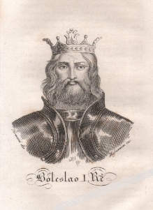 [rycina, 1831] [Bolesław I Chrobry] Boleslao I Rex