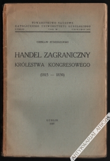 Handel zagraniczny Królestwa Kongresowego (1815-1830)  [egz. z księgozbioru J. Łojka]