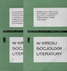 W kręgu socjologii literatury, t. I-II t. I: Stanowiska, t. II: Zagadnienia. Interpretacje