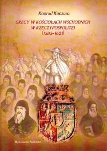 Grecy w Kościołach Wschodnich w Rzeczypospolitej (1585-1621)