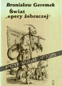Świat "opery żebraczej". Obraz włóczęgów i nędzarzy w literaturach europejskich XV-XVII wieku