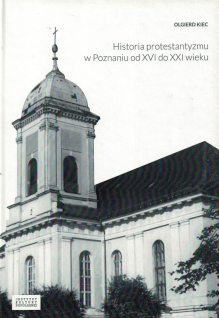 Historia protestantyzmu w Poznaniu od XVI do XXI wieku