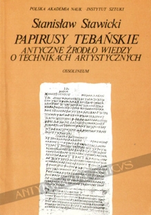 Papirusy tebańskie. Antyczne źródło wiedzy o technikach artystycznych