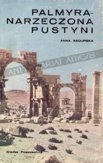 Palmyra - narzeczona pustyni. Dzieje i sztuka