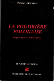 La poudrière polonaise. Eloge critique de l'autolimitation