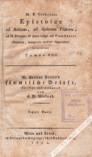 Epistolae ad Atticum, ad Quintum Fratrem, ad M. Brutum, et vulgo ad Familiares dicuntur, temporis ordine dispositae. Tomus VIIISammtliche Briefe